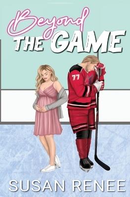 Beyond the Game: Alternate Special Illustrated Edition - Susan Renee - cover