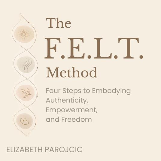 F.E.L.T. Method, The