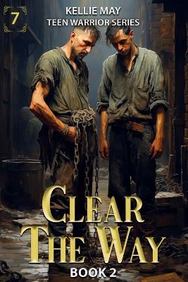 Clear The Way Book 2 The Demons Of Andersonville - Kellie May - cover