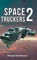 Space Truckers: The Return of the Blue Eagle