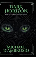 Dark Horizon: Book 3 of the Fractured Time Trilogy