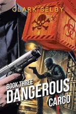 Dangerous Cargo: Book Three