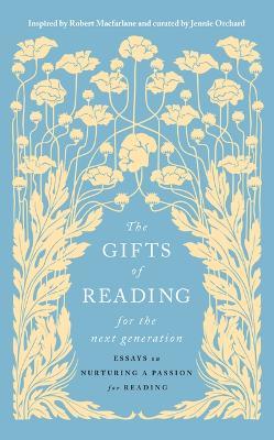 The Gifts of Reading for the Next Generation: Essays on Nurturing a Passion for Reading - cover