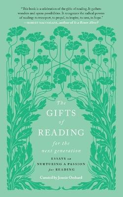 The Gifts of Reading for the Next Generation: Essays on Nurturing a Passion for Reading - cover