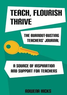 Burnout-Busting Teachers' Journal: A Source of Inspiration and Support for Teachers - Rowena Hicks - cover