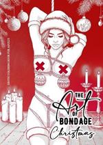 The Art of Bondage Christmas Coloring Book for Adults: A naughty Coloring Book for Adults Bondage Coloring Book Sexy Christmas Coloring Book hand drawn