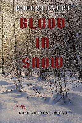 Blood in Snow - Robert Evert - cover