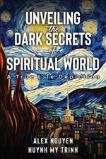 Unveiling The Dark Secrets Of Spiritual World