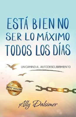 Está Bien No Ser Lo Máximo Todos Los Días - Ally Dalsimer - cover