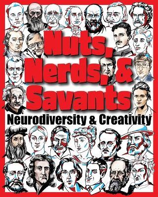 Nuts, Nerds, & Savants: Neurodiversity & Creativity - Jimmy Huston - cover