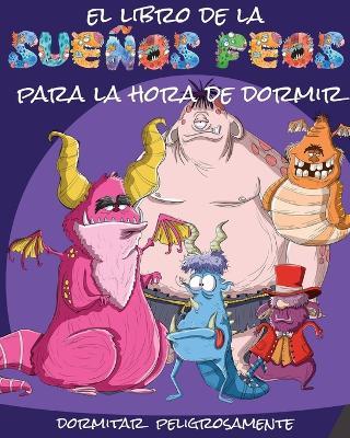 El libro de la sueños feos para la hora de dormir: Dormitar peligrosamente - Jimmy Huston - cover