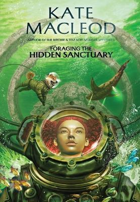 Foraging the Hidden Sanctuary - Kate MacLeod - cover