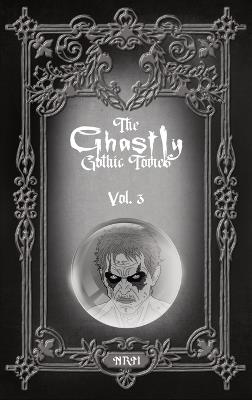 The Ghastly Gothic Tomes Vol. 3 - cover