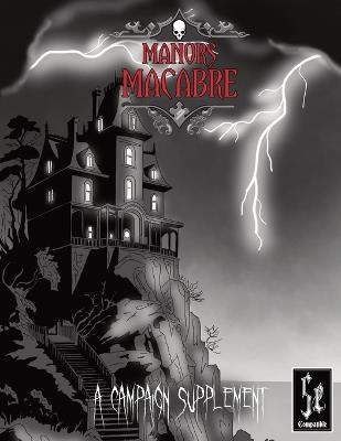 Manors Macabre: A Campaign Supplement - Nathan Reese R Maher - cover