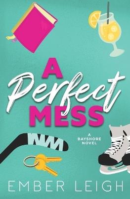 A Perfect Mess (Alternate Edition) - Ember Leigh - cover