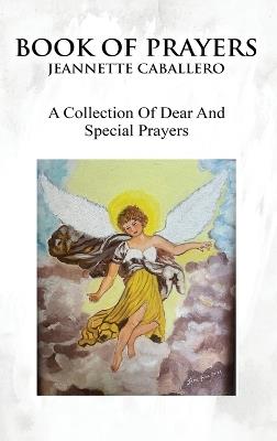 Book of Prayers: A Collection of Dear and Special Prayers - Jeannette Caballero - cover