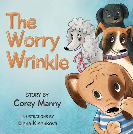 The Worry Wrinkle - Corey Manny - ebook
