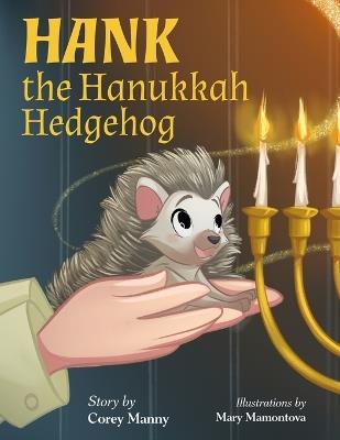 Hank the Hanukkah Hedgehog - Corey Manny - cover