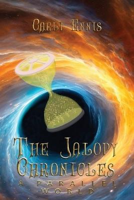 A Parallel World: The Jalopy Chronicles, Book 3 (Large Print Version) - Caeli Ennis - cover