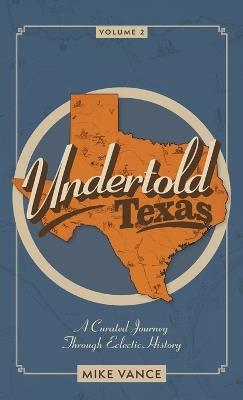 Undertold Texas Volume 2 - Mike Vance - cover