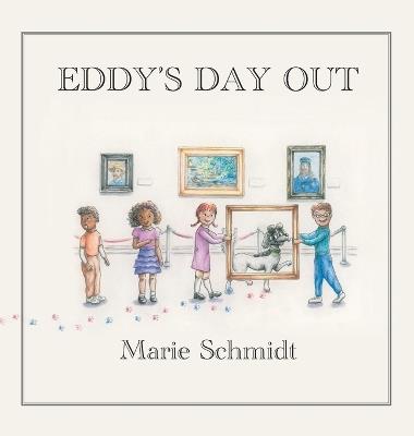 Eddy's Day Out: An Exploratory Tale at the Detroit Institute of Arts - Marie Schmidt - cover