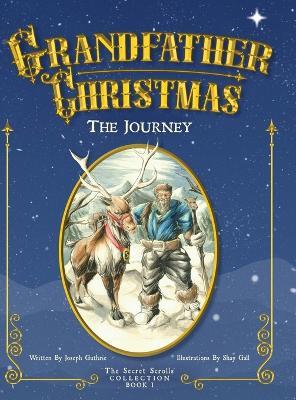 The Journey: Grandfather Christmas - Joseph Guthrie - cover