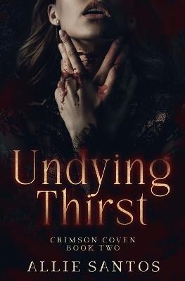 Undying Thirst - Allie Santos - cover