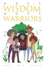 More Wisdom More Warriors