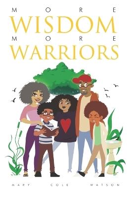More Wisdom More Warriors - Mary Cole Watson - cover