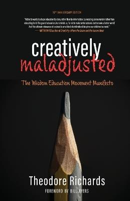 Creatively Maladjusted - Theodore Richards - cover