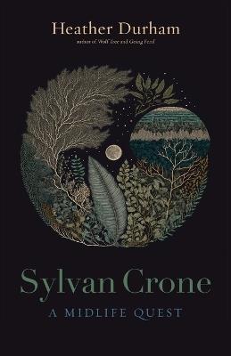 Sylvan Crone: A Midlife Quest - Heather Durham - cover
