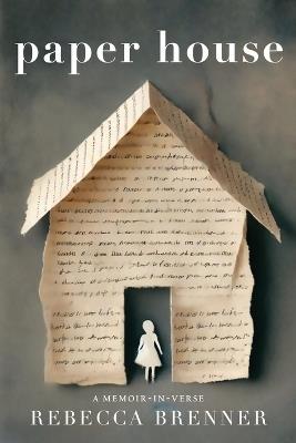 Paper House: A Memoir-in-Verse - Rebecca Brenner - cover