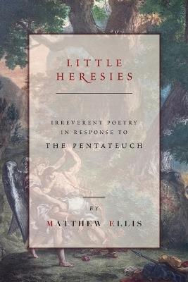 Little Heresies - Matthew Ellis - cover