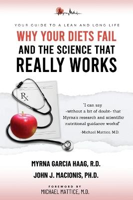 Why Your Diets Fail and the Science that Really Works - Myrna Garcia Haag R D,John J Macionis - cover