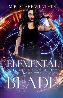 Elemental Blade - M P Starkweather - cover