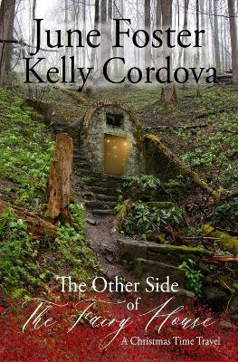 The Other Side of the Fairy House - June Foster,Kelly Cordova - cover