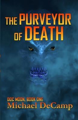 The Purveyor of Death - Michael Decamp - cover