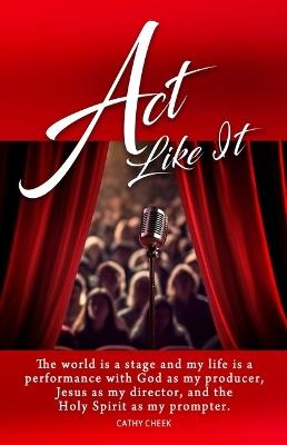 ACT Like It - Cathy Cheek - cover