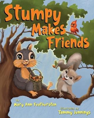 Stumpy Makes Friends - Mary Ann Featherston - cover