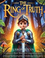 The Ring of Truth: A Children's Picture Book about vanquishing Shame
