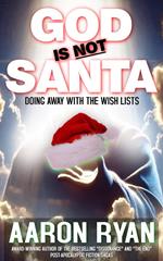 God Is Not Santa