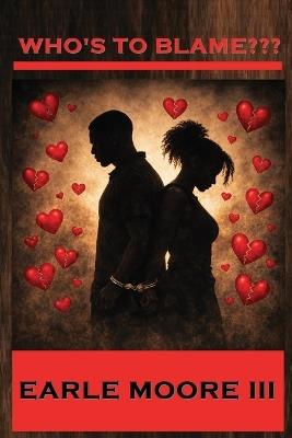 Who's To Blame? - Earle Moore - cover