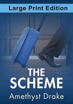 The Scheme: Large Print Edition - Amethyst Drake - cover