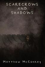 Scarecrows and Shadows