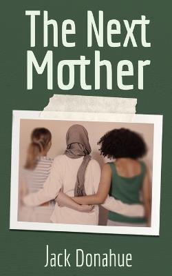 The Next Mother - Jack Donahue - cover