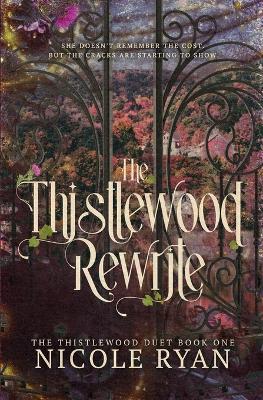 The Thistlewood Rewrite - Nicole Ryan - cover