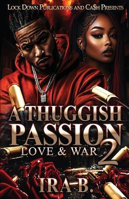 A Thuggish Passion 2 - Ira B - cover