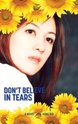 Don't Believe In Tears - Hung Bui - cover
