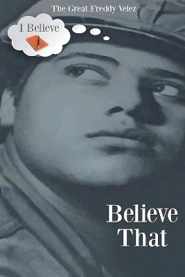 Believe That - The Great Freddy Velez - cover