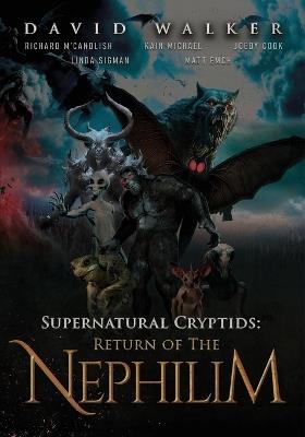 Supernatural Cryptids: Return of the Nephilim - David Walker - cover
